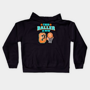 This Baller Is Now 8 Year Old 8Th Birthday Basketball Boy Kids Hoodie